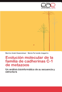 Evolucion Molecular de La Familia de Cadherinas C-1 de Metazoos