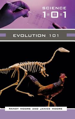 Evolution 101 - Moore, Janice, and Moore, Randy, and Moore, Randall C