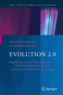 Evolution 2.0: Implications of Darwinism in Philosophy and the Social and Natural Sciences