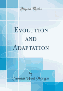 Evolution and Adaptation (Classic Reprint)