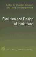 Evolution and Design of Institutions