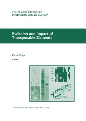 Evolution and Impact of Transposable Elements - Capy, Pierre (Editor)