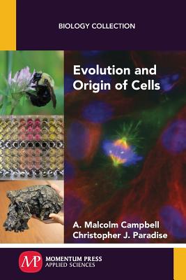 Evolution and Origin of Cells - Campbell, A Malcolm, and Paradise, Christopher J