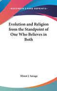 Evolution and Religion from the Standpoint of One Who Believes in Both