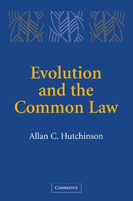 Evolution and the Common Law - Hutchinson, Allan C