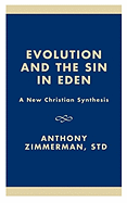 Evolution and the Sin in Eden: A New Christian Synthesis