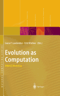 Evolution as Computation: Dimacs Workshop, Princeton, January 1999