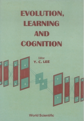 Evolution, Learning and Cognition - Lee, Y C (Editor)