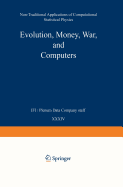 Evolution, Money, War, and Computers: Non-Traditional Applications of Computational Statistical Physics