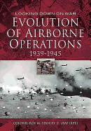 Evolution of Airborne Operations 1939 - 1945