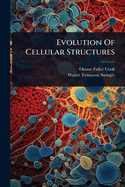 Evolution Of Cellular Structures