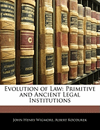 Evolution of Law: Primitive and Ancient Legal Institutions