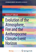 Evolution of the Atmosphere, Fire and the Anthropocene Climate Event Horizon - Glikson, Andrew y