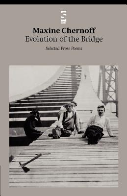 Evolution of the Bridge - Chernoff, Maxine