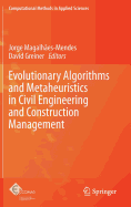 Evolutionary Algorithms and Metaheuristics in Civil Engineering and Construction Management