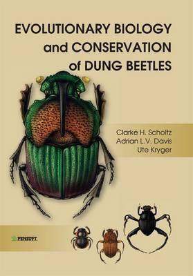 Evolutionary Biology and Conservation of Dung Beetles - Sholtz, C., and Davis, A., and Kryger, U.