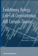 Evolutionary Biology: Cell-Cell Communication, and Complex Disease