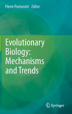 Evolutionary Biology: Mechanisms and Trends - Pontarotti, Pierre (Editor)