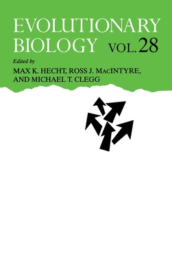 Evolutionary Biology: Volume 28 - Hecht, Max K (Editor), and Hecht, and Macintyre, Ross J (Editor)