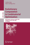 Evolutionary Computation in Combinatorial Optimization: 9th European Conference, Evocop 2009, Tbingen, Germany, April 15-17, 2009, Proceedings