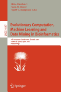 Evolutionary Computation, Machine Learning and Data Mining in Bioinformatics - Marchiori, Elena (Editor), and Moore, Jason H (Editor)