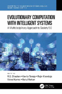 Evolutionary Computation with Intelligent Systems: A Multidisciplinary Approach to Society 5.0