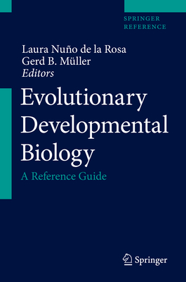 Evolutionary Developmental Biology: A Reference Guide - Nuo de la Rosa, Laura (Editor), and Mller, Gerd B (Editor)