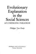 Evolutionary Explanation in the Social Sciences: An Emerging Paradigm (Philosophy and Society)