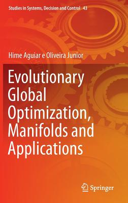 Evolutionary Global Optimization, Manifolds and Applications - Aguiar E Oliveira Junior, Hime