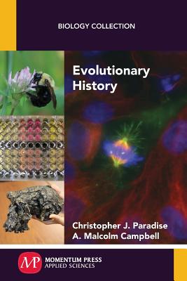 Evolutionary History - Paradise, Christopher J, and Campbell, A Malcolm