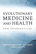 Evolutionary Medicine and Health: New Perspectives