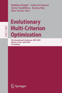 Evolutionary Multi-Criterion Optimization: 5th International Conference, Emo 2009, Nantes, France, April 7-10, 2009, Proceedings
