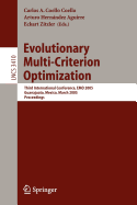 Evolutionary Multi-Criterion Optimization: Third International Conference, Emo 2005, Guanajuato, Mexico, March 9-11, 2005, Proceedings