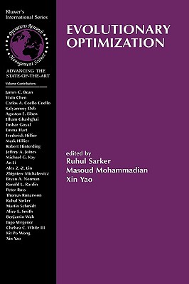 Evolutionary Optimization - Sarker, Ruhul, PH.D. (Editor), and Mohammadian, Masoud (Editor), and Xin Yao (Editor)