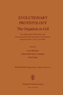 Evolutionary Protistology: The Organism as Cell Proceedings of the 5th Meeting of the International Society for Evolutionary Protistology, Banyuls-Sur-Mer, France, June 1983