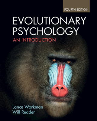 Evolutionary Psychology: An Introduction - Workman, Lance, and Reader, Will