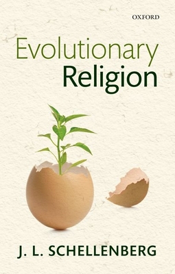 Evolutionary Religion - Schellenberg, J. L.