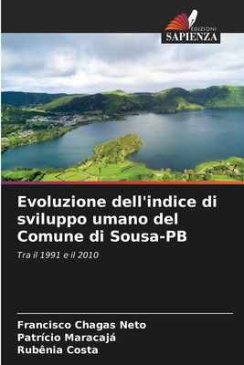 Evoluzione dell'indice di sviluppo umano del Comune di Sousa-PB - Neto, Francisco Chagas, and Maracaj, Patr?cio, and Costa, Rubenia