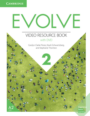 Evolve Level 2 Video Resource Book with DVD - Flores, Carolyn Clarke, and Schwartzberg, Noah, and Thornton, Stephanie