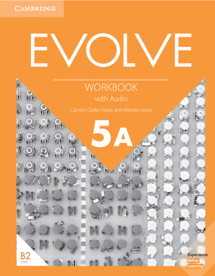 Evolve Level 5A Workbook with Audio - Flores, Carolyn Clarke, and Lewis, Michele