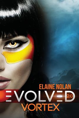 Evolved 2.0: Vortex - Nolan, Elaine