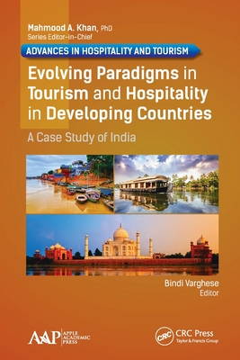 Evolving Paradigms in Tourism and Hospitality in Developing Countries: A Case Study of India - Varghese, Bindi (Editor)