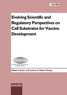 Evolving Scientific and Regulatory Perspectives on Cell Substrates for Vaccine Development: Rockville, Md., September 1999