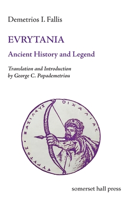 Evrytania - Fallis, Demetrios I, and Papademetriou, George C (Translated by)