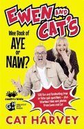 Ewen and Cat's Wee Book of Aye or Naw?: 500 quiz questions to test your knowledge on EVERYTHING!