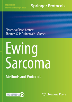 Ewing Sarcoma: Methods and Protocols - Cidre-Aranaz, Florencia (Editor), and G P Grnewald, Thomas (Editor)