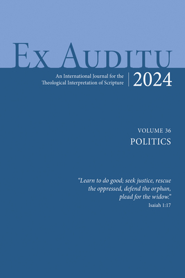 Ex Auditu - Volume 36: An International Journal for the Theological Interpretation of Scripture - Edwards, Dennis R (Editor), and Clayton, J Nathan (Editor)