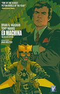 Ex Machina Deluxe, Volume 1 - Vaughan, Brian K, and Harris, Tony, and Meltzer, Brad (Introduction by)