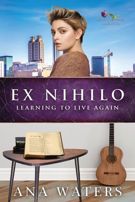 Ex Nihilo: Learning to Live Again - Waters, Ana