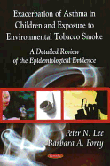 Exacerbation of Asthma in Children and Exposure to Environmental Tobacco Smoke: A Detailed Review of the Epidemiological Evidence